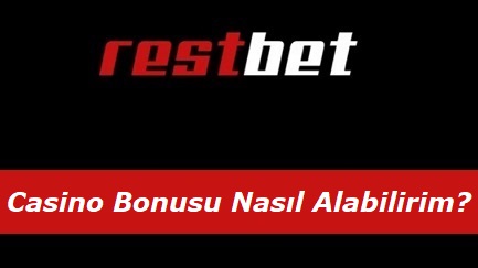 Restbet Casino Bonusu Nasıl Alabilirim?