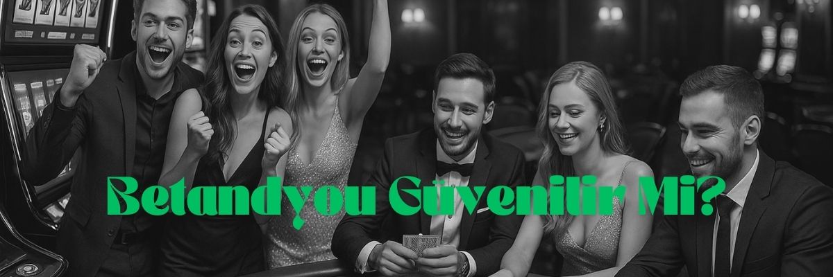 Betandyou Güvenilir Mi