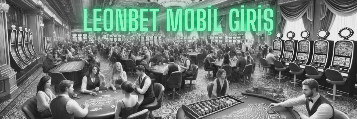 Leonbet Mobil Giriş