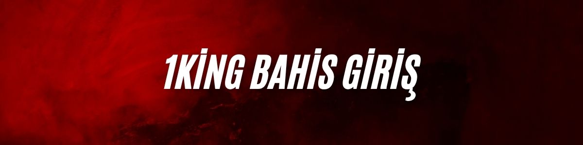 1King Bahis Giriş